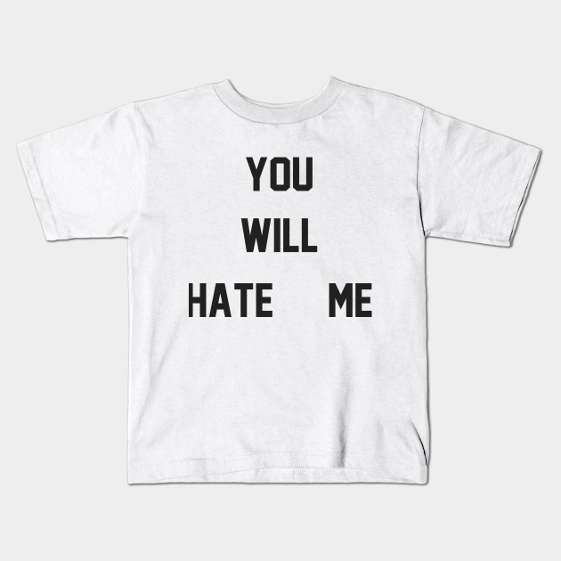 You Will Hate Me (Ox Baker)